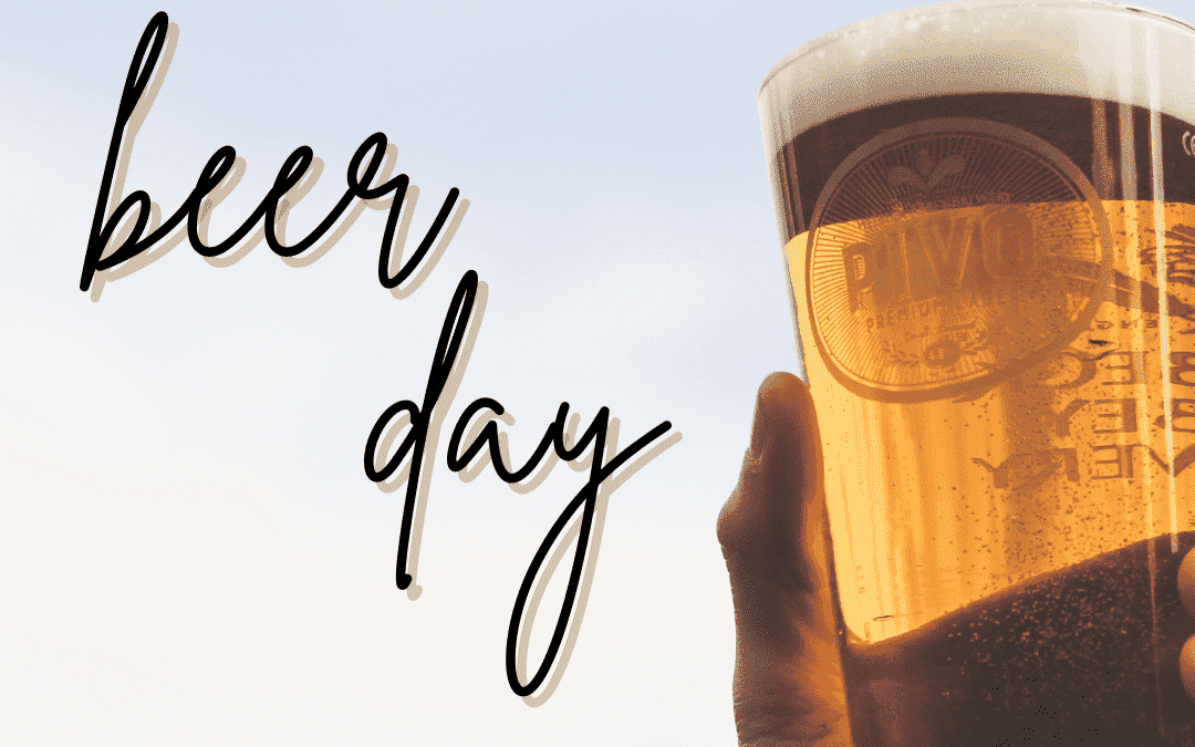 August 2nd – International Beer Day