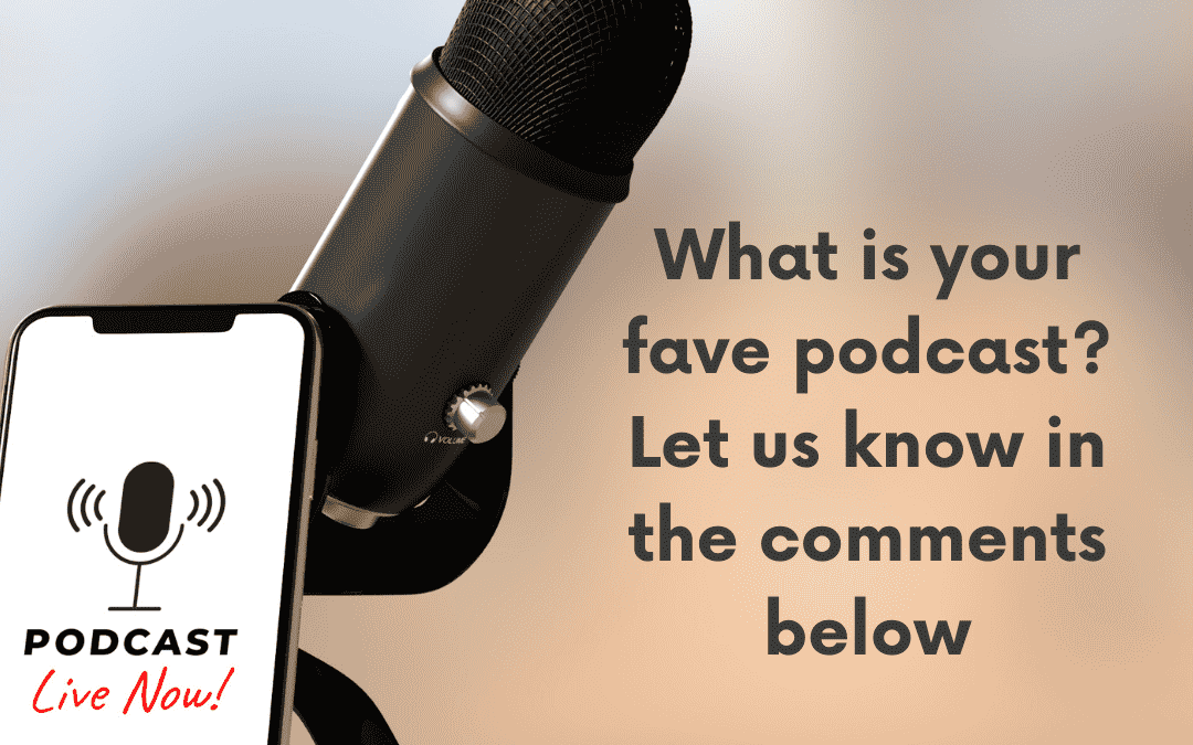 September 5th – What’s your fave podcast?