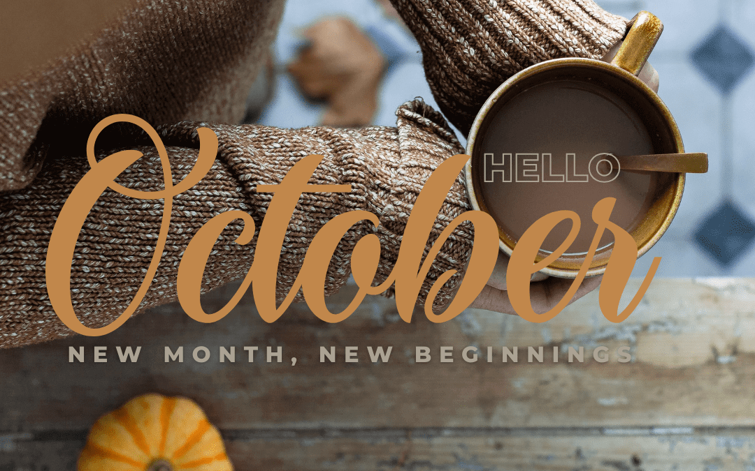 Oct. 1st – Hello October