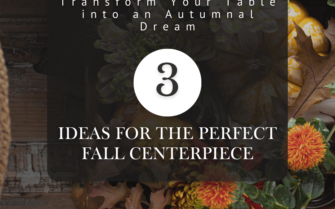 Oct. 12th – Fall Centerpiece