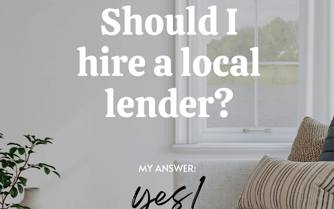 Oct. 31st – Hire a local lender?