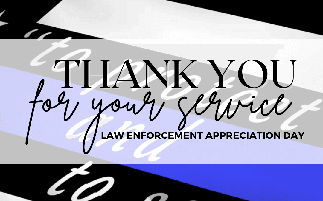 Jan. 9th – Law Enforcement Day