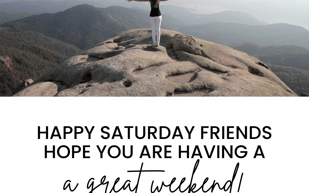 Jan. 25th – Happy Saturday