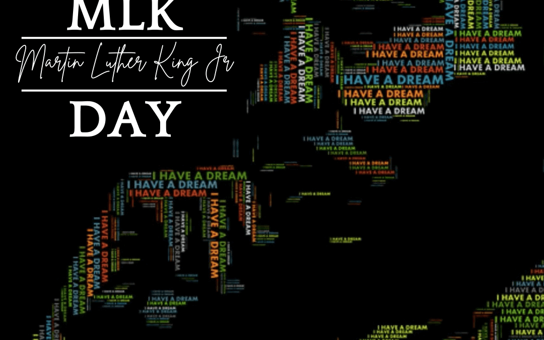 Jan. 20th – Martin Luther King Jr. Day