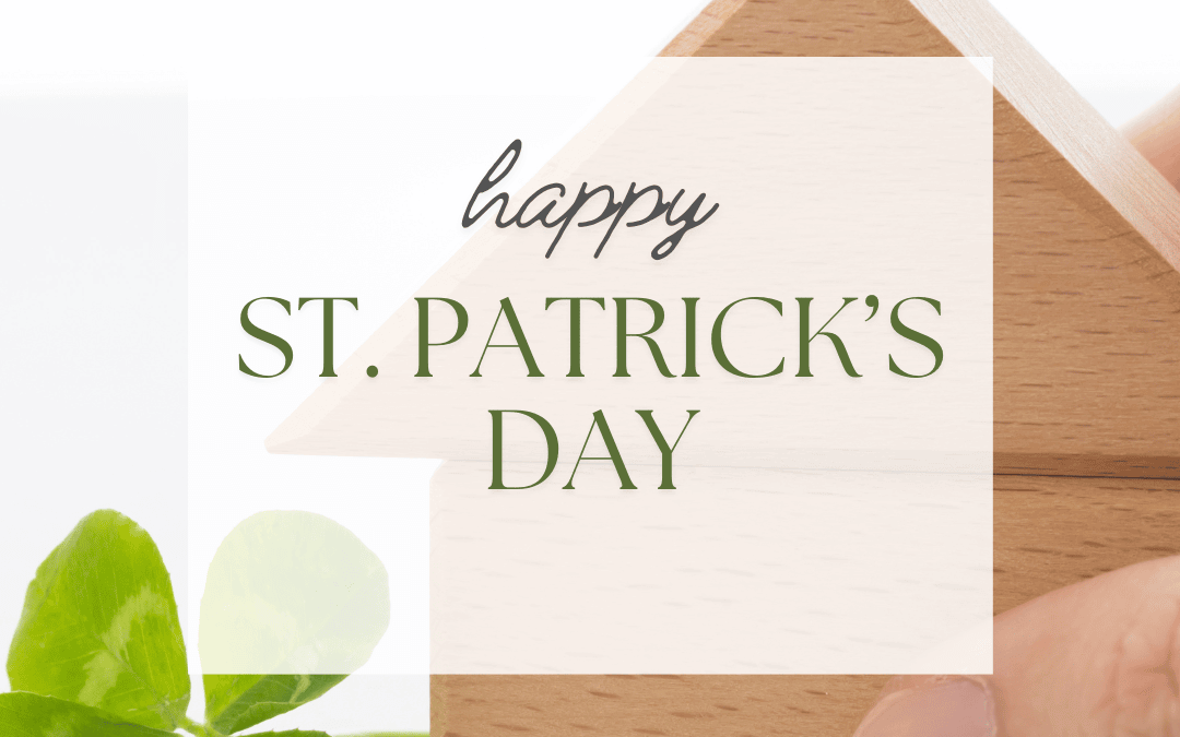 March 17th – St. Patrick’s Day