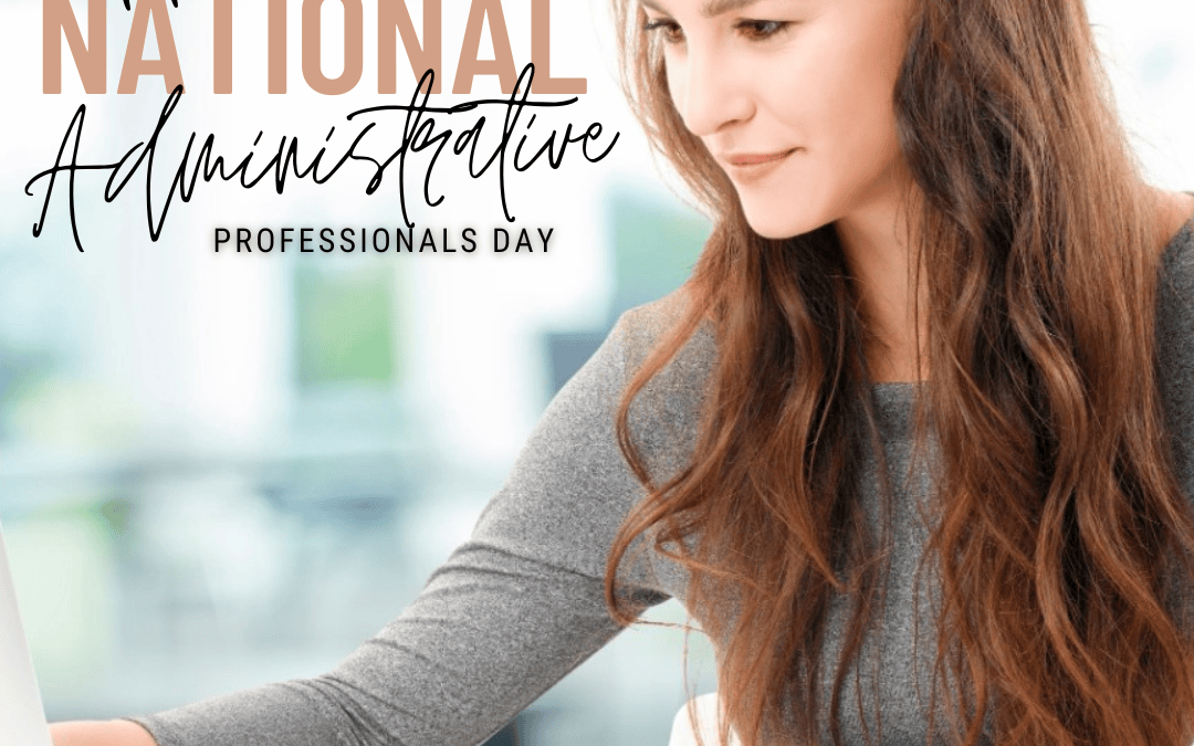 April 23rd – National Administrative Professionals Day