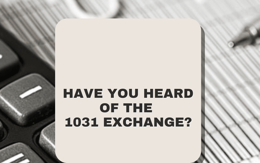 June 29th – 1031 Exchange