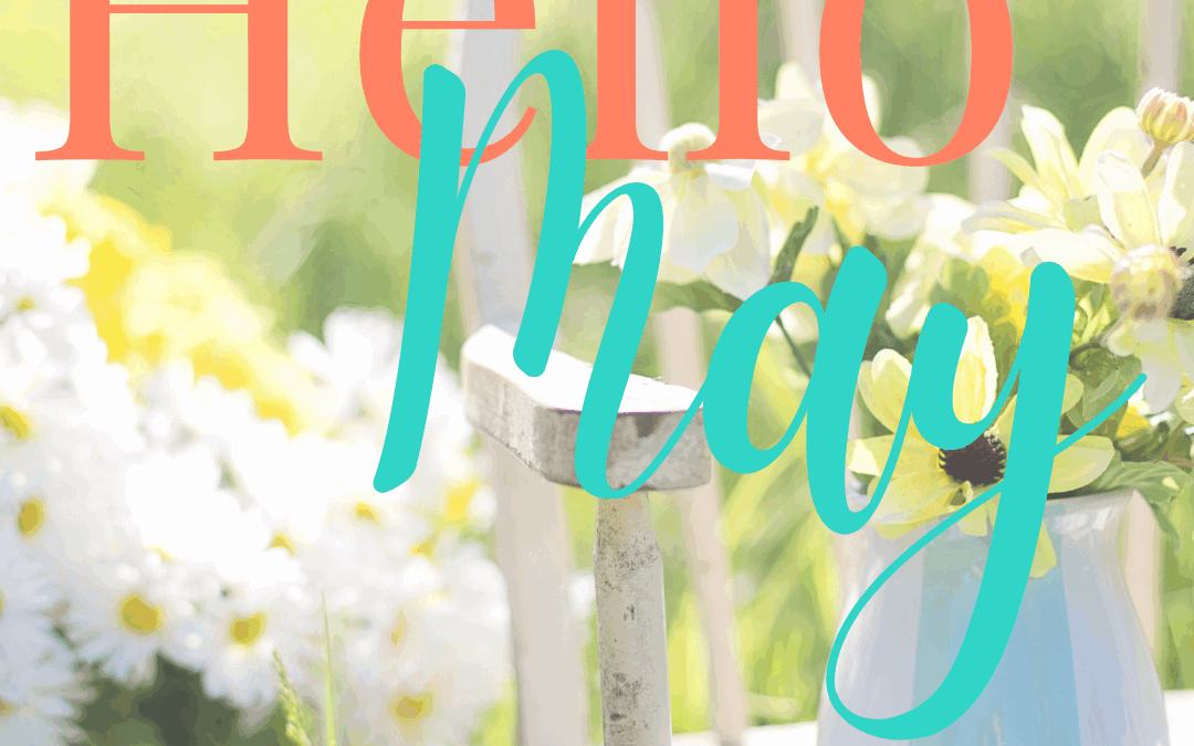 May 1st – Hello May