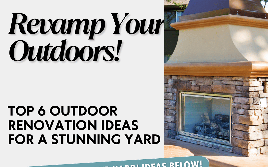 August 24th – Outdoor Renovations