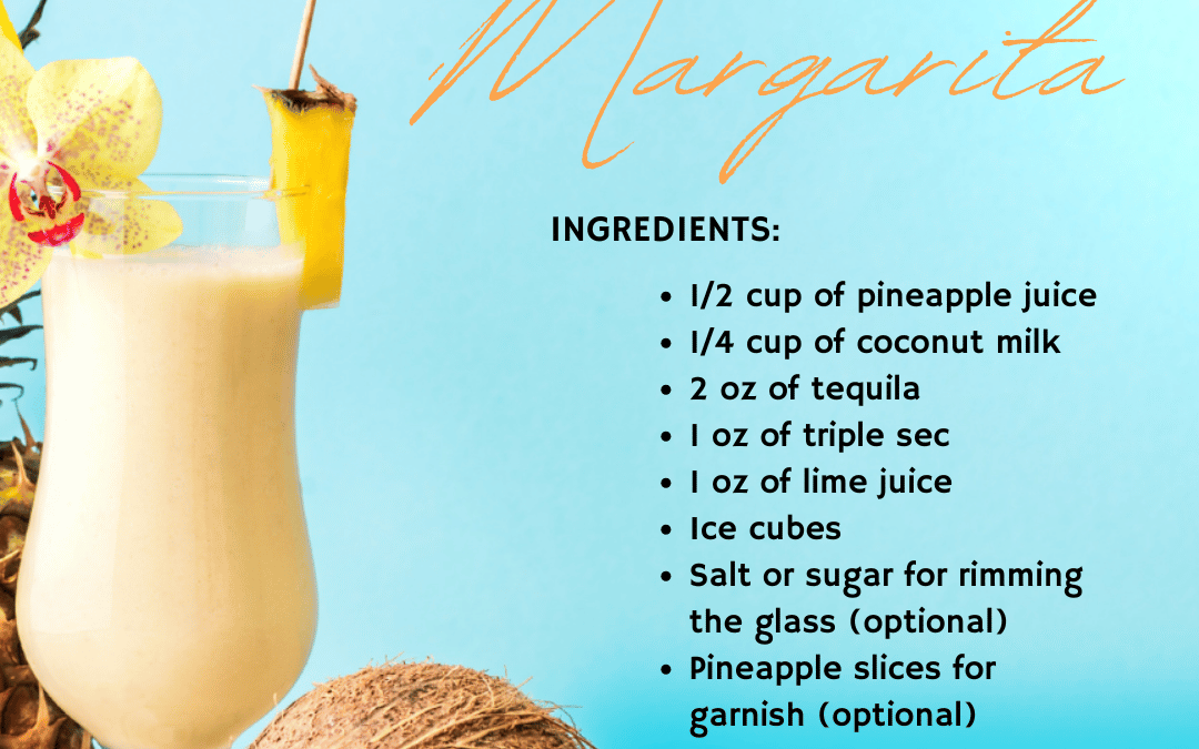 August 11th – Pineapple Coconut Margarita