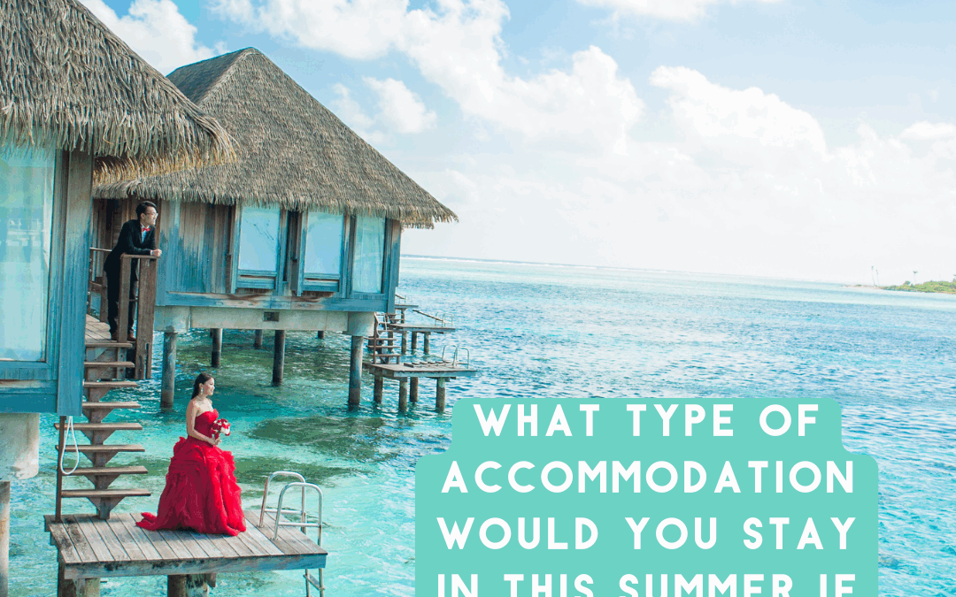 August 15th – Ultimate vacation accomodations