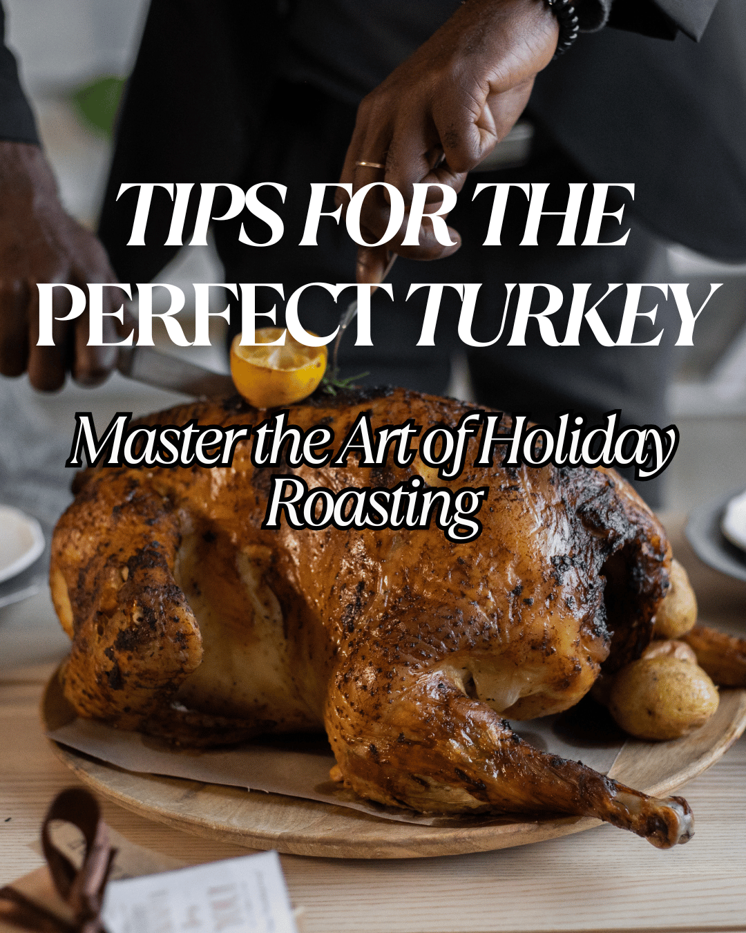 November 21st – Tips for a perfect turkey