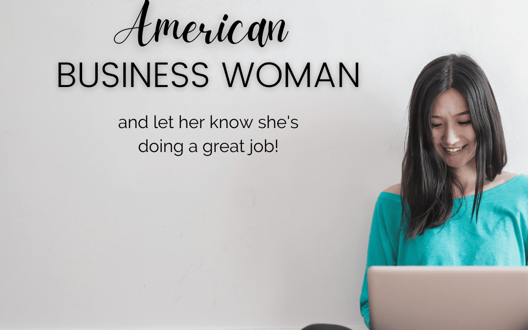 Oct. 27th – Tag an American Business Woman