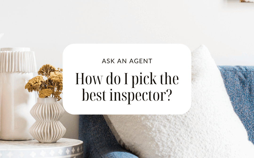 January 9th – How do I pick the best inspector?