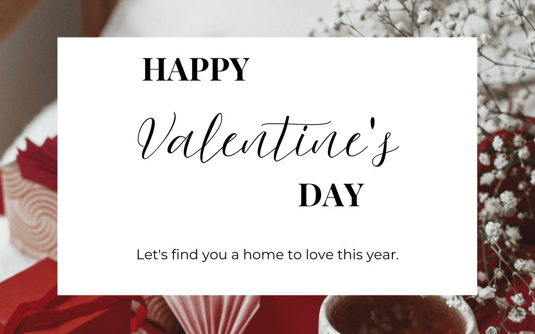 Feb. 14th – Happy Valentine’s Day