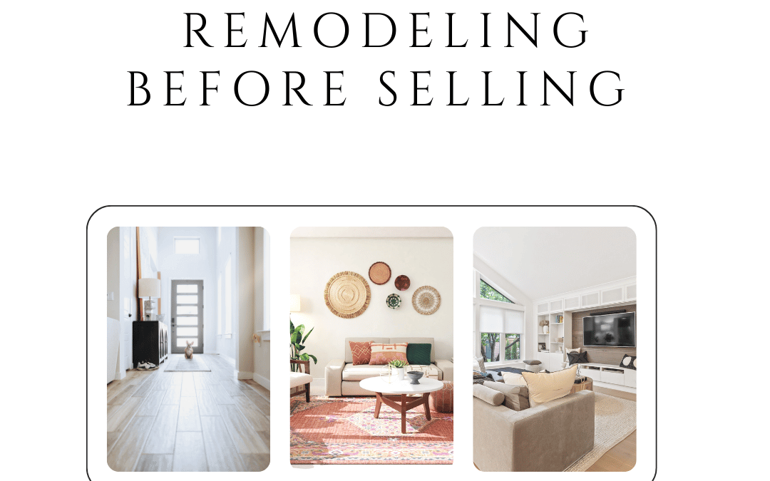 Feb. 20th – Remodeling Before Selling