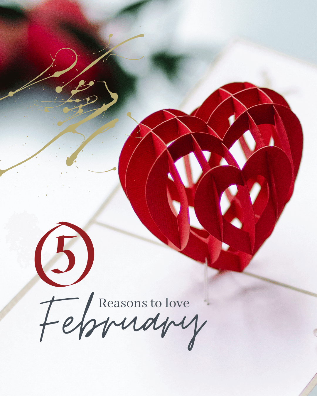 Feb. 7th – 5 Reasons to love February