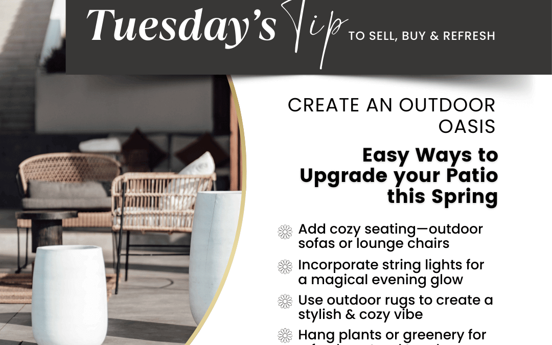 March 3rd Tuesday Tip – Ways to upgrade your patio