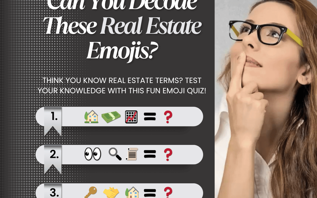March 12th – Real Estate Emoji Quiz!