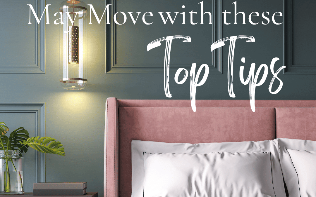 May 21st – Top Tips for Moving