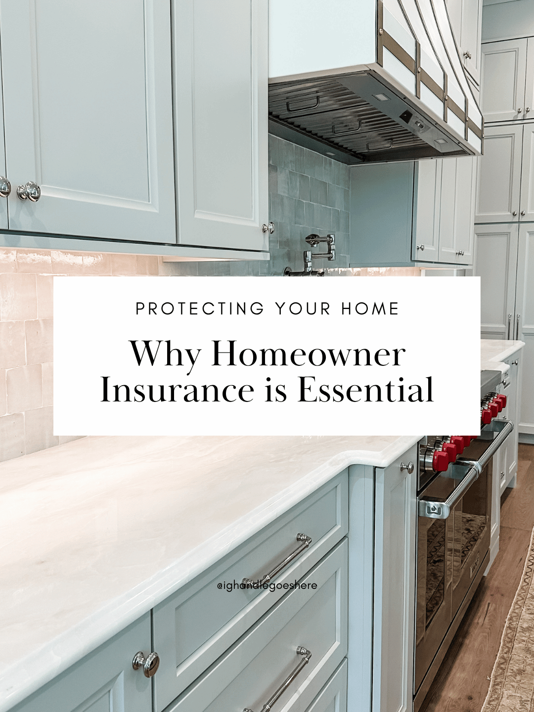 August 14th – Why you need Homeowners Insurance