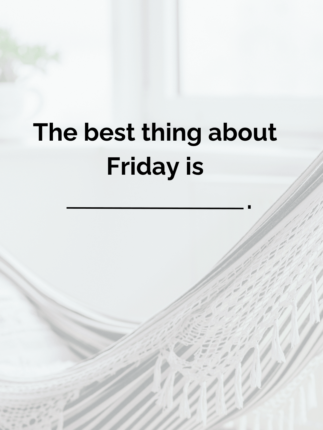 Sept. 18th – Best thing about Friday